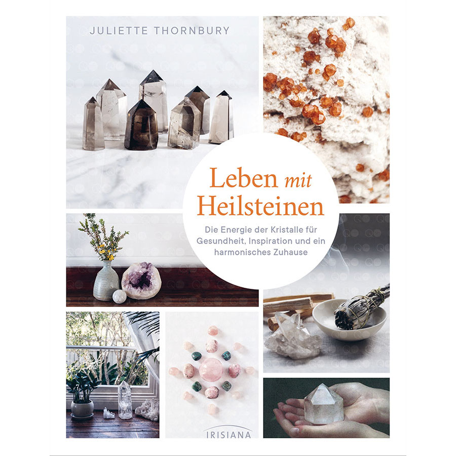Leben mit Heilsteinen - Juliette Thornbury