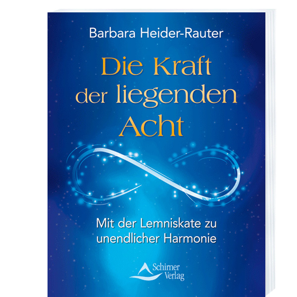 Die Kraft der liegenden Acht, Barbara Heider-Rauter